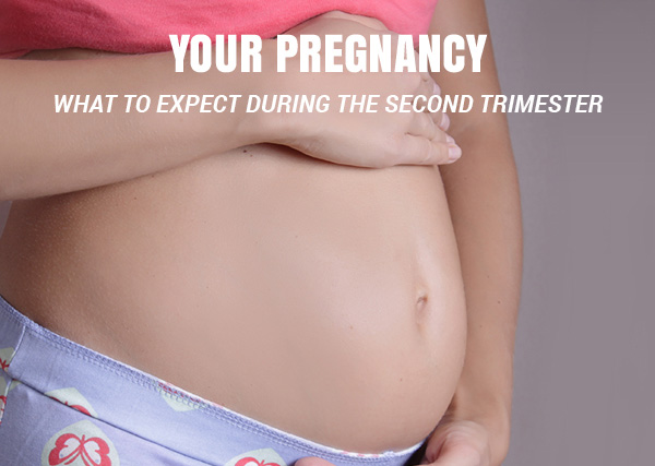 Your Pregnancy: What to Expect During the Second Trimester