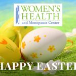 Women’s Health and Menopause Center Happy Easter 2018