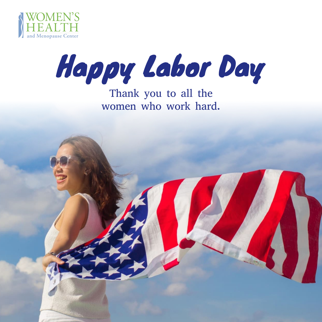 Women’s Health and Menopause Center Wishes You a Happy Labor Day