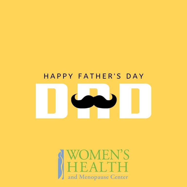 Happy Father's Day 2024 Women's Health and Menopause Center OB/GYN